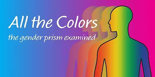 All the Colors: the gender prism examined | NewsBreak