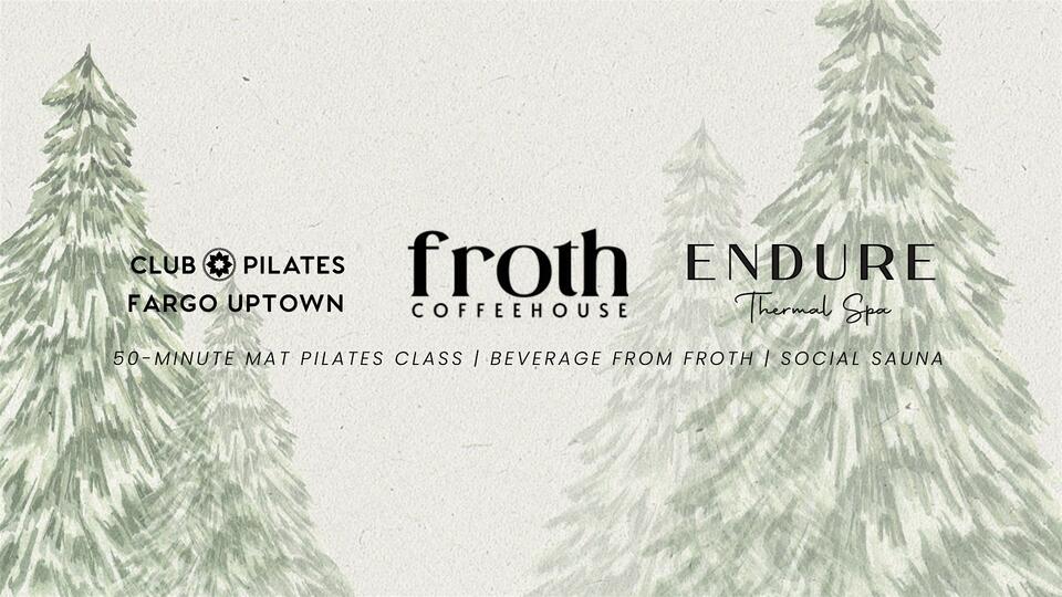 Sweat & Sleigh | Club Pilates x Froth Coffee House x Endure Thermal Spa ...