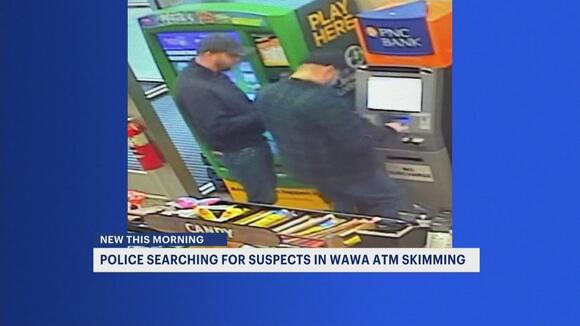 Police: Suspects wanted for ATM skimming incident at Pomona Wawa ...