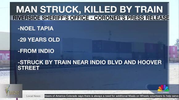 Indio Man Killed After Being Struck by Train, Authorities Say - NewsBreak