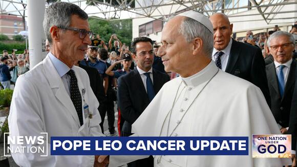 Update on Pope Leo XIV's cancer surgery | One Nation Under God