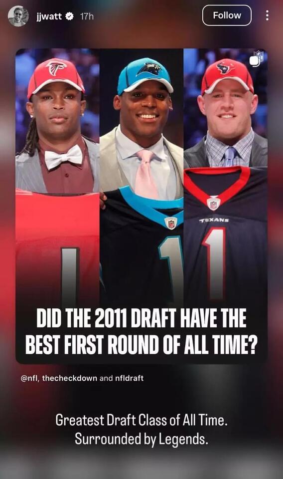 NFL Legend JJ Watt Names the ‘Greatest Draft Class of All Time’ - NewsBreak