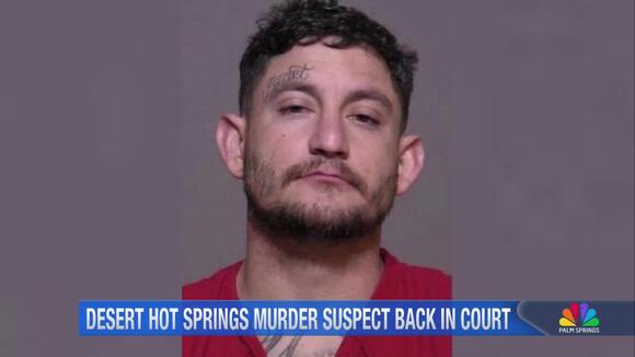 Desert Hot Springs Man Facing First Degree Murder Charges Due in Indio ...