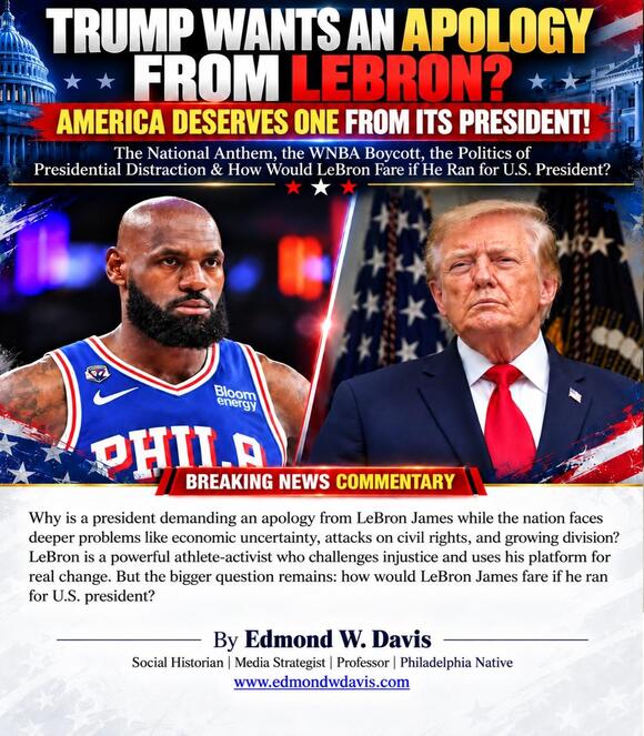 Trump Wants an Apology from LeBron? America Deserves One from Its President!