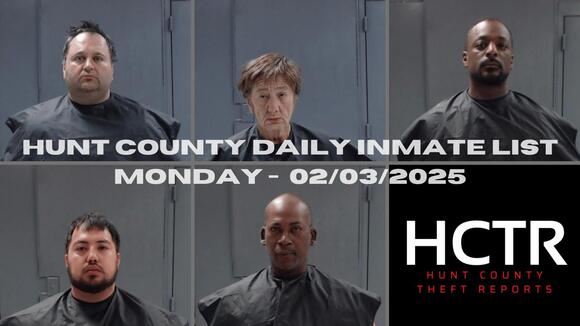 Hunt County Daily Inmate List – February 3, 2025 - NewsBreak