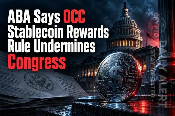 ABA Says OCC Stablecoin Rewards Rule Undermines Congress