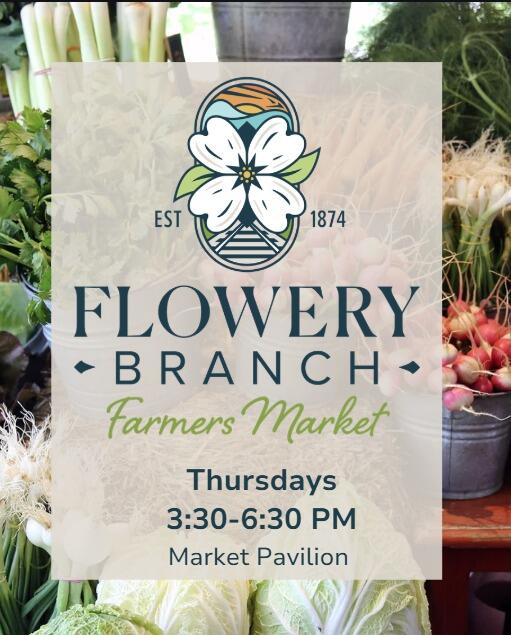 Flowery Branch Farmers Market Open Thursdays - NewsBreak