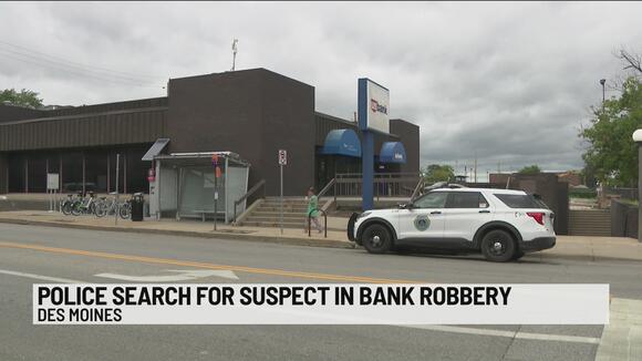 Search for suspect in Des Moines bank robbery underway - NewsBreak