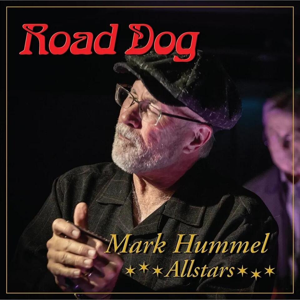 Roadhouse Album Review” Mark Hummel takes a spirited drive along the blues highway with “Road Dog”