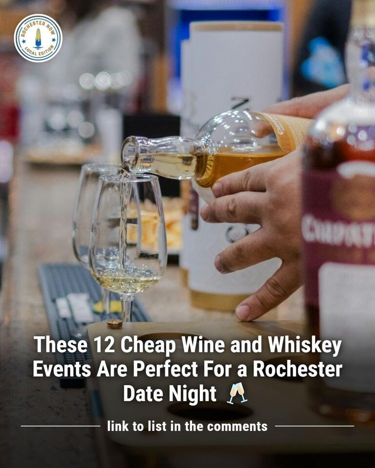 These 12 Cheap Wine and Whiskey Events Are Perfect For a Rochester Date ...
