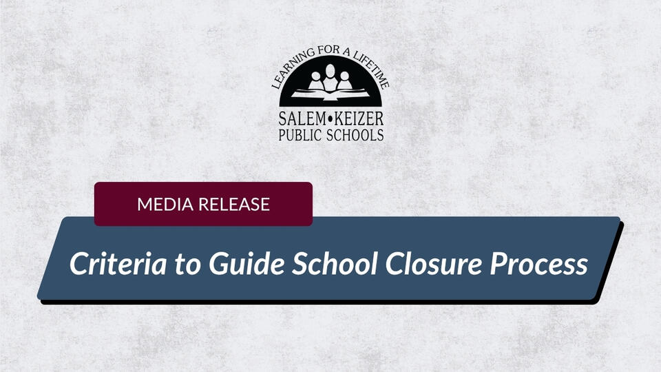 Salem Keizer School Board adopts criteria to guide Salem-Keizer school ...