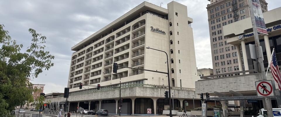 Former Radisson Hotel in Downtown Fresno hits the market at a higher ...