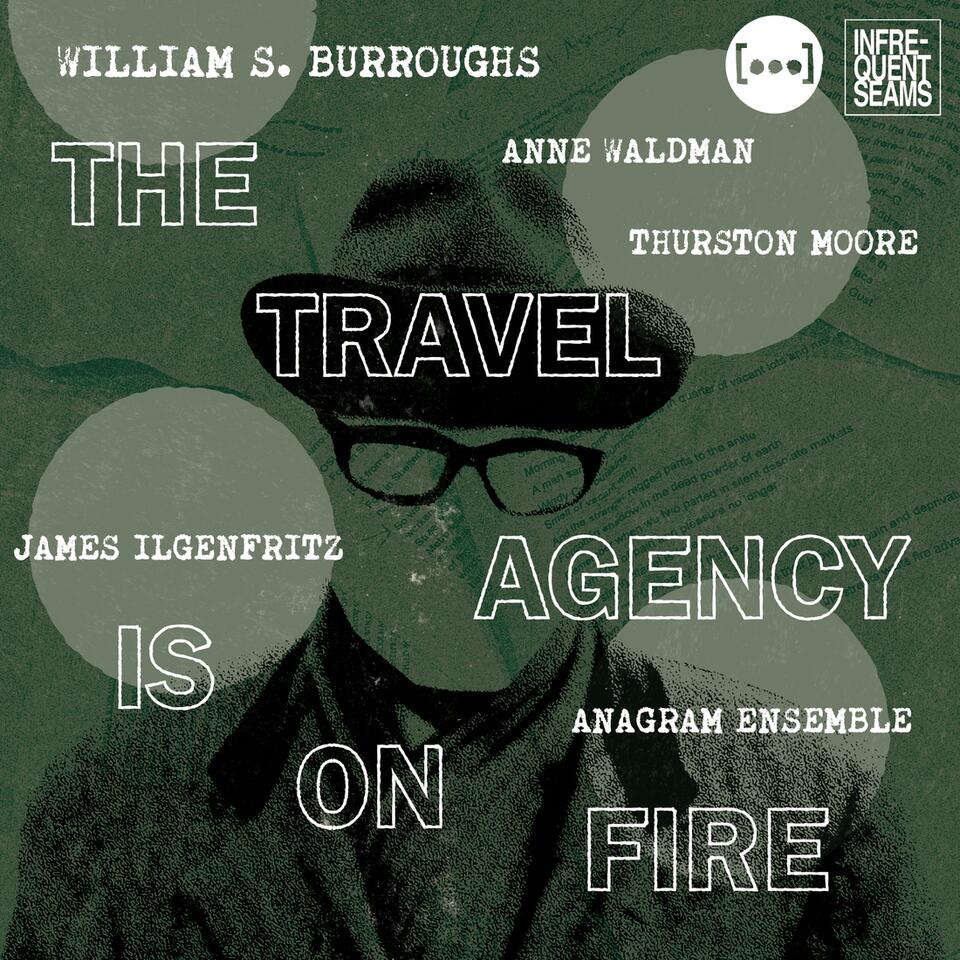 Unheard Cut-Ups of William S. Burroughs, Brought to Light by James Ilgenfritz, Elliott Sharp and Free Jazz/Avant-Garde Cohort