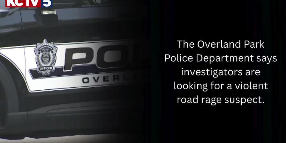 Road rage suspect on the run after violent Overland Park attack - NewsBreak