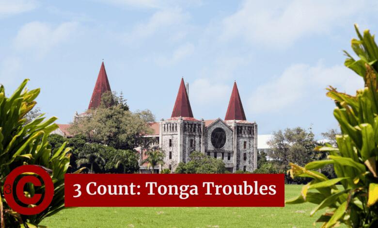 3 Count: Tonga Troubles