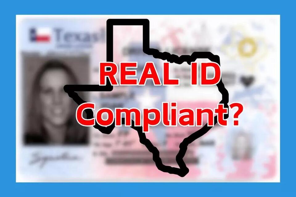 Texas Are You Real Id Compliant And Ready To Fly After May 7th Check