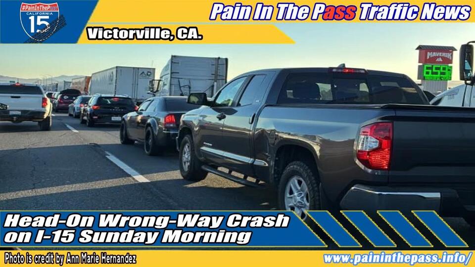 Two Seriously Injured in a Head-On Wrong-Way Crash on Northbound I-15 in Victorville Sunday Morning