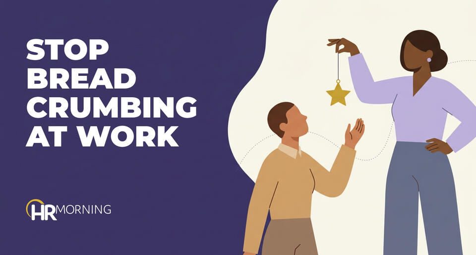 ‘Breadcrumbing’: How This Trend Hurts the Workplace and 6 Ways to Fix It