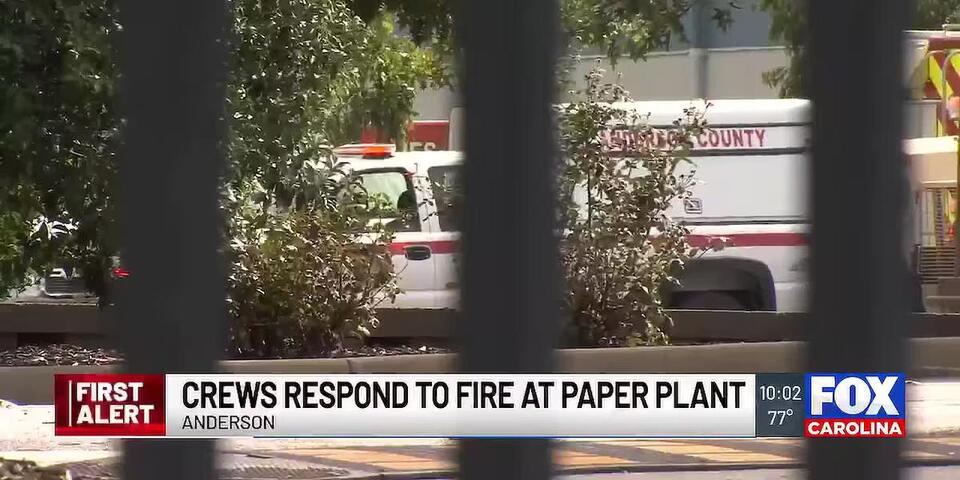 Dispatch: Crews respond to fire at paper plant in Anderson - NewsBreak