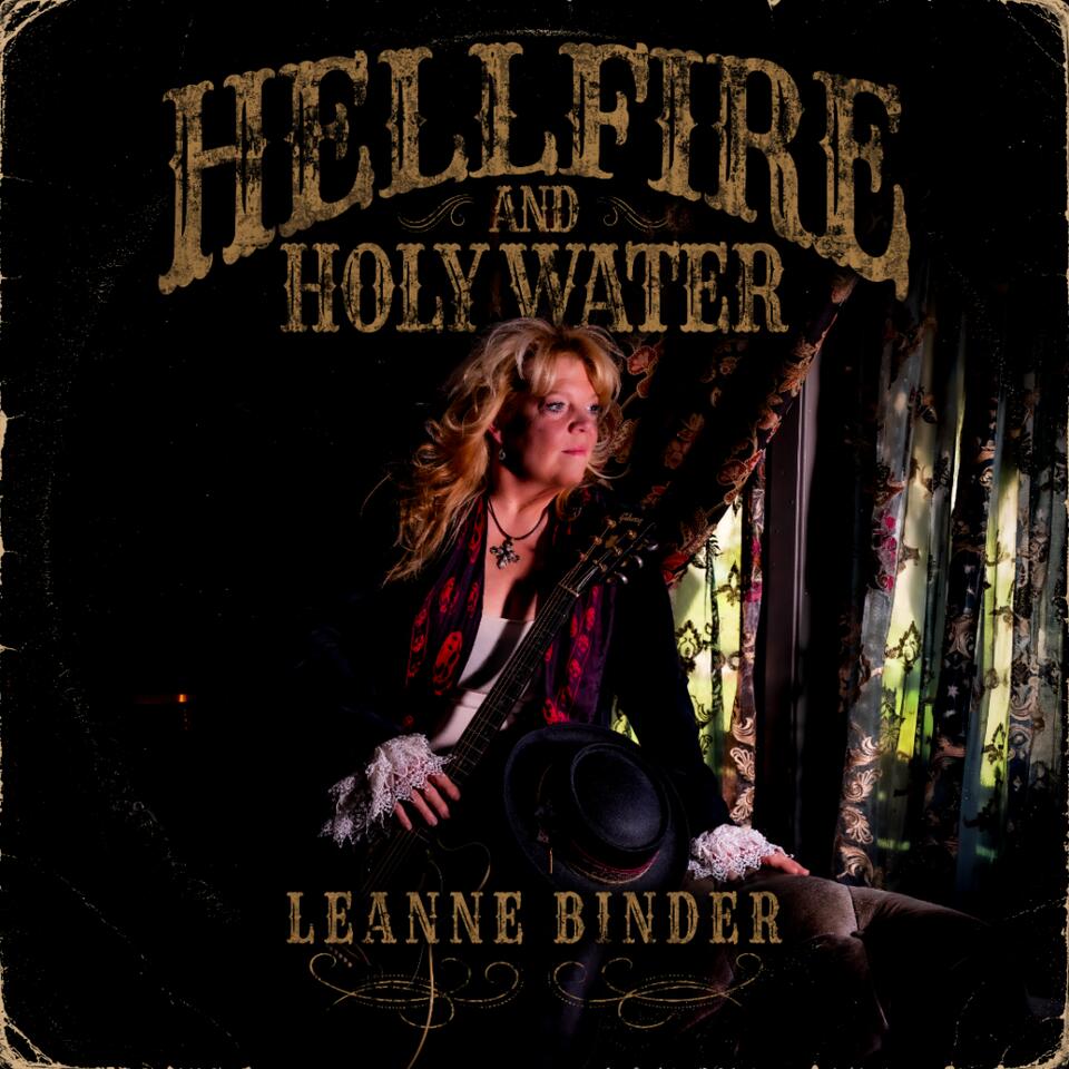 Leanne Binder Announces Hellfire & Holy Water, Shares Blues-Rock Title ...