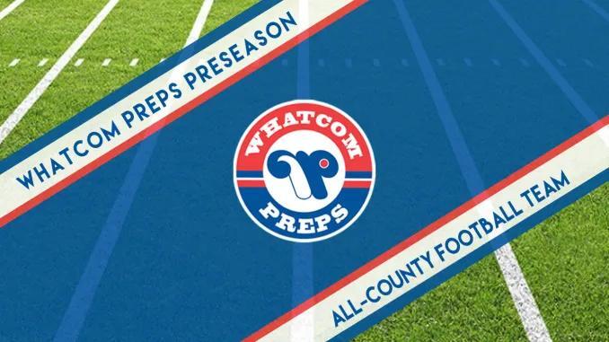 2026 Whatcom Preps Preseason All-County Football Team