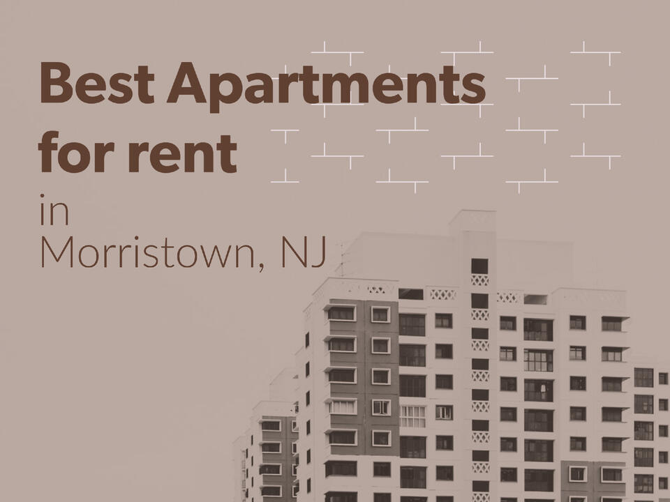 Best Apartments For Rent In Morristown, NJ Morristown Minute NewsBreak Original
