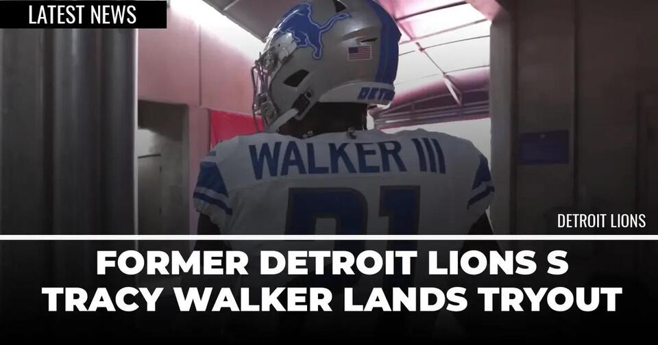 Former Detroit Lions S Tracy Walker Lands Tryout - NewsBreak