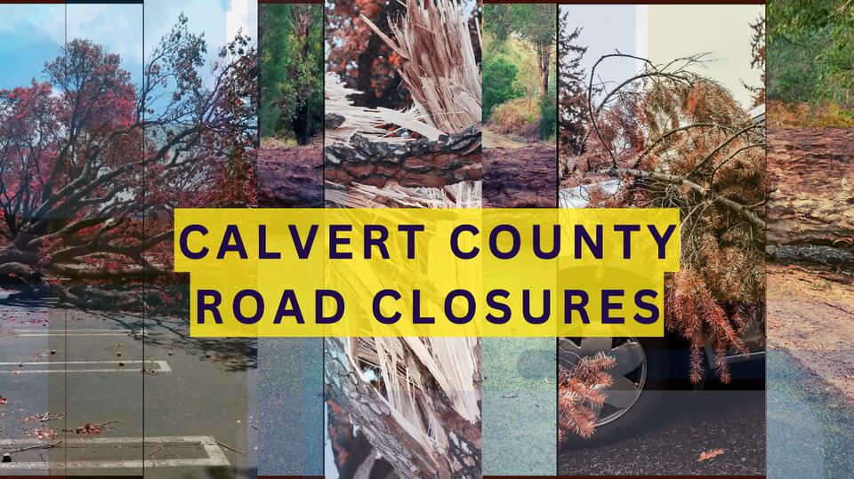Multiple Road Closures Reported Across Calvert County Due to Downed ...