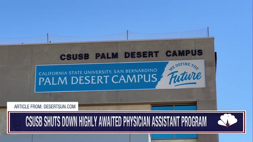 CSU San Bernardino Halts Physician Assistant Program After Failing ...
