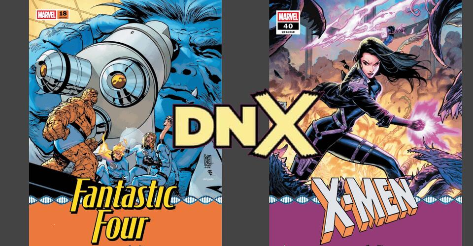 DNX Event: Fantastic Four #18 & X-Men #40