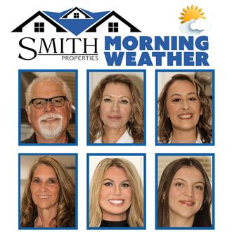 Morning Weather brought to you by Smith Properties August 11th