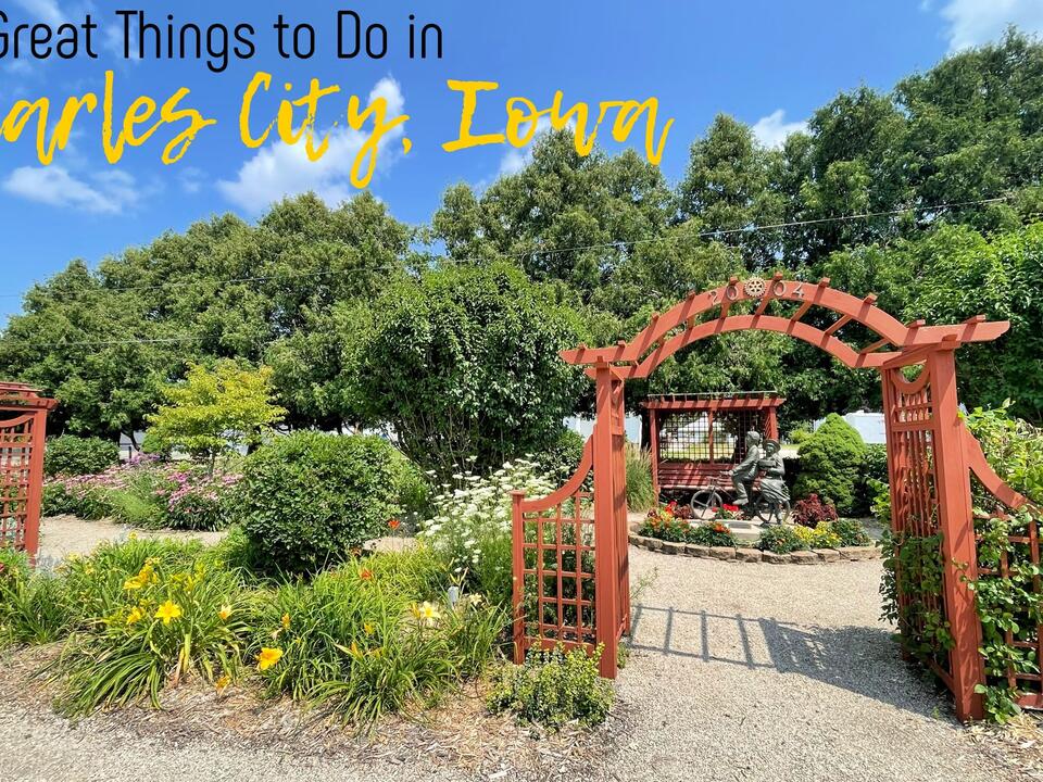 13 Things to Do in Charles City, Iowa