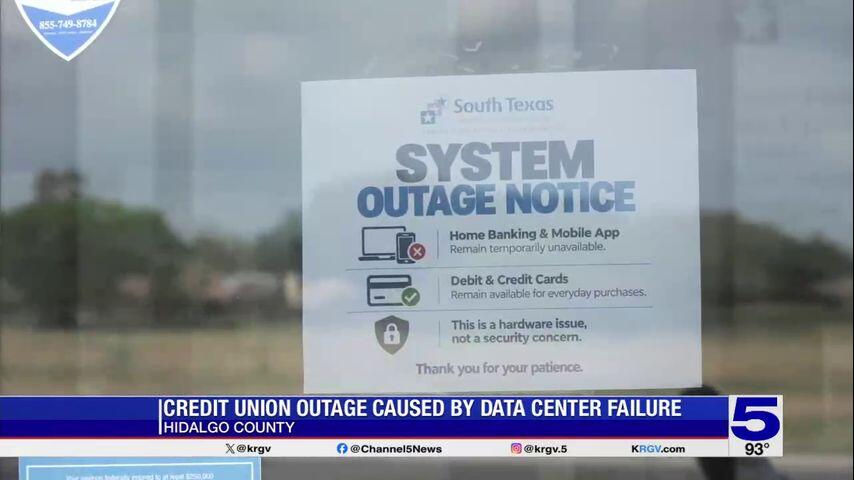 Two Rio Grande Valley credit unions knocked offline by data center ...