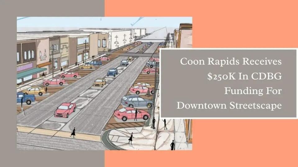 Coon Rapids Receives $250K In CDBG Funding For Downtown Streetscape