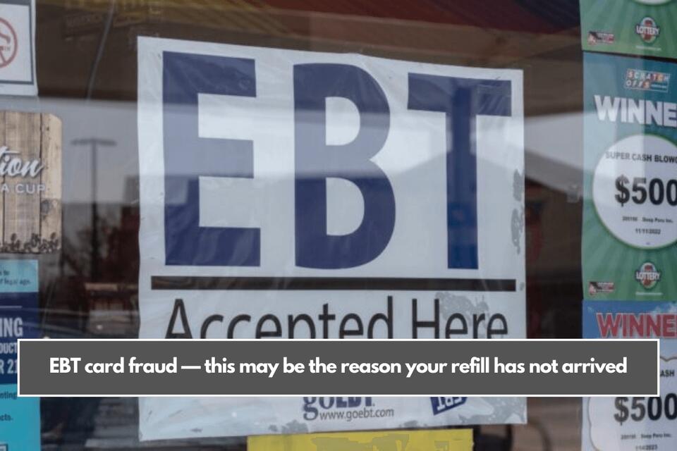 EBT card fraud — this may be the reason your refill has not arrived ...