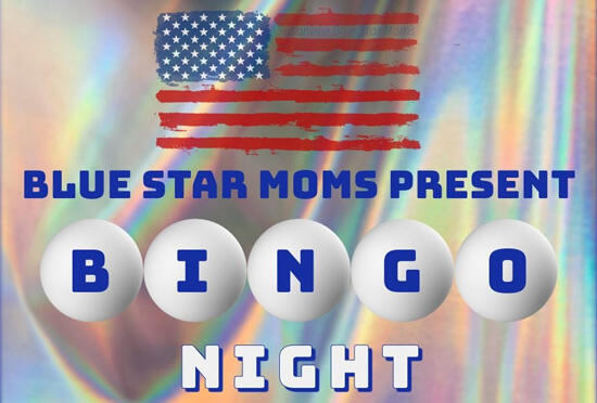 Blue Star Moms Holding BINGO Night Fundraiser September 14th at Vets Hall