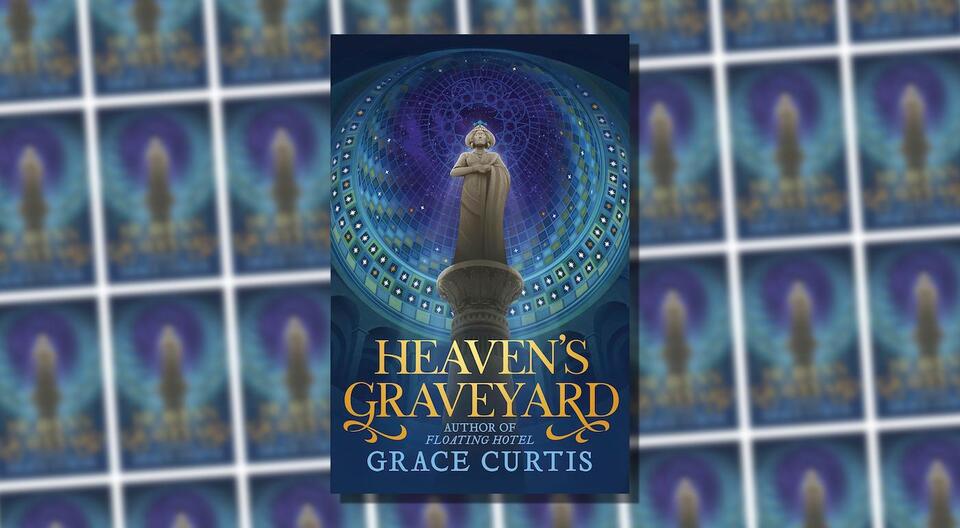Archaeology and Obsession: Heaven's Graveyard by Grace Curtis - Reactor