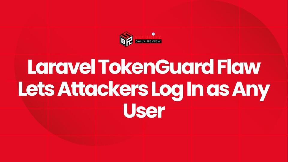 Laravel TokenGuard Flaw Lets Attackers Log In as Any User - NewsBreak