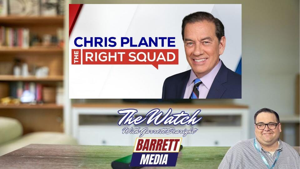 The Watch: Chris Plante The Right Squad, Newsmax - NewsBreak