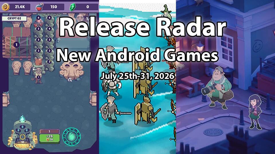 Release Radar: New Android Games This Week (July 25-31,2026)