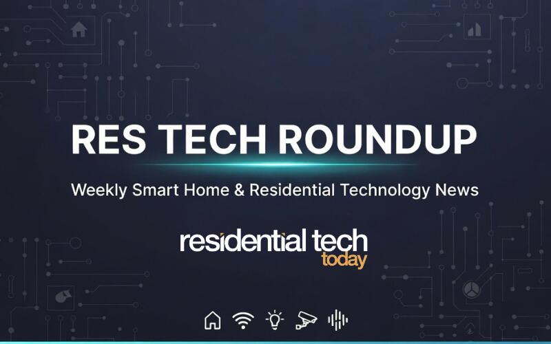 ResTech Roundup: September 28-October 4, 2026 – Smart Home Control Gets ...