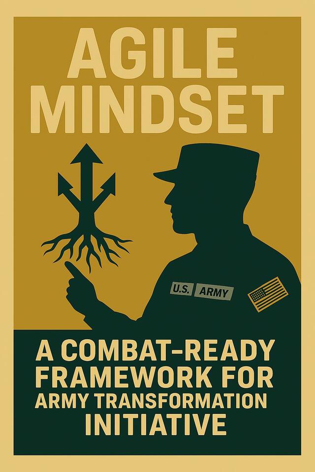 Agile Mindset – A Combat-Ready Framework for the Army Transformation ...