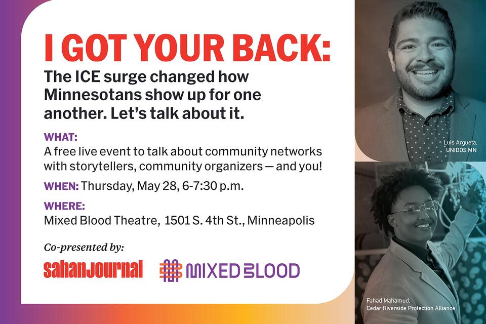 ‘I Got Your Back’: Sahan Journal and Mixed Blood Theatre present a live community gathering