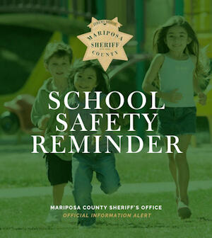 Mariposa County Sheriff’s Office Issues School Safety Reminder After ...