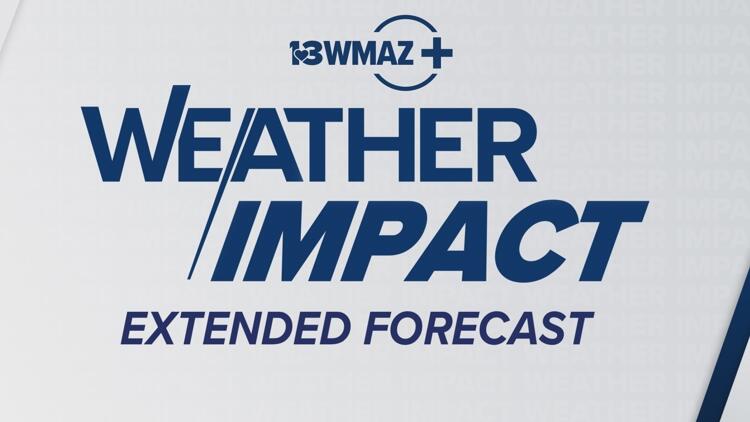 Weather Impact: 13WMAZ Extended Forecast - NewsBreak
