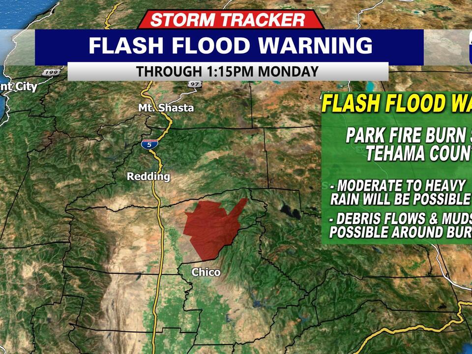 National Weather Service issues Flash Flood Warning for Park Fire burn scar