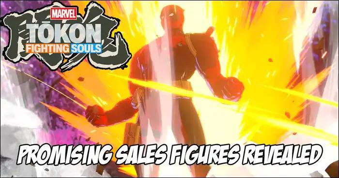 New numbers show Marvel Tokon: Fighting Souls is a pretty big sales ...