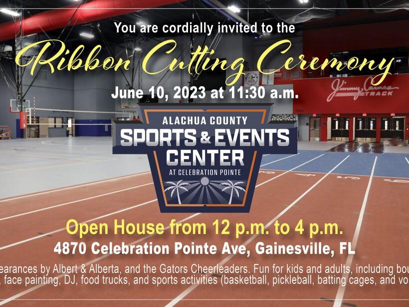 Alachua County’s Sports & Event Center Ribbon Cutting/Grand Opening
