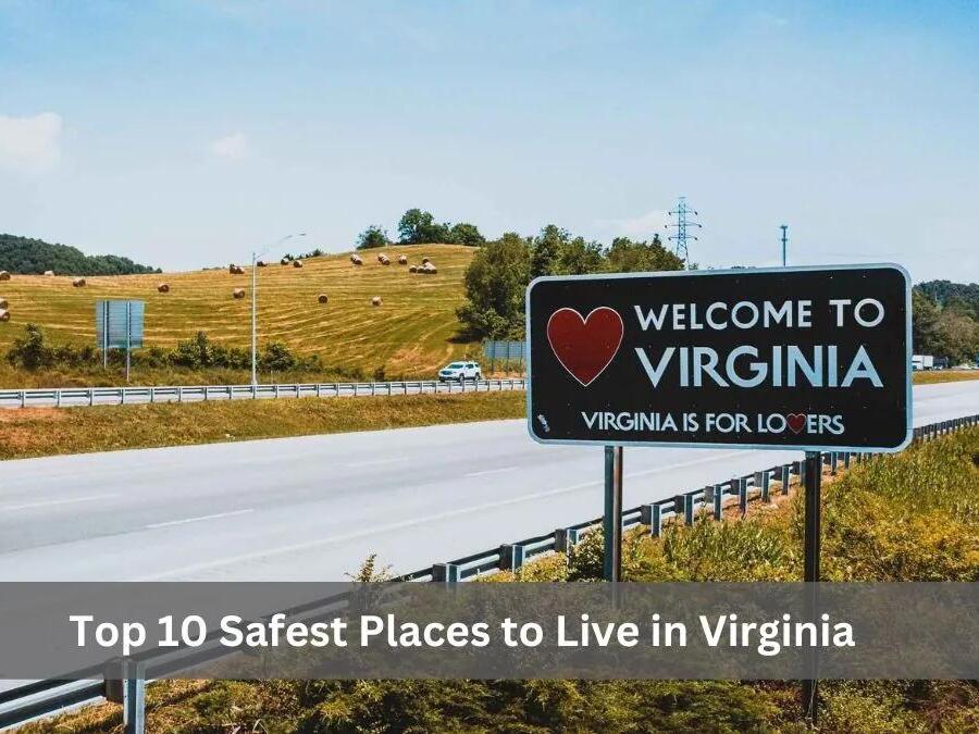 Top 10 Safest Places to Live in Virginia (2023)