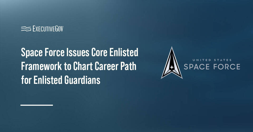 Space Force Issues Core Enlisted Framework to Chart Career Path for ...
